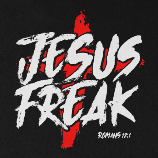 Jesus Freak – Bold Grunge Christian T-Shirt (Romans 12:1)