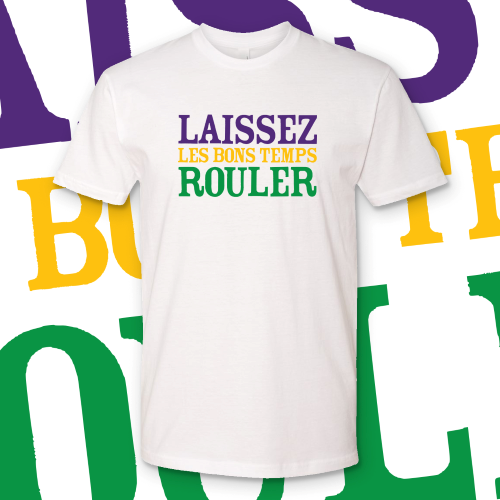 Laissez Le Bon Temps Rouler...Mardi Gras