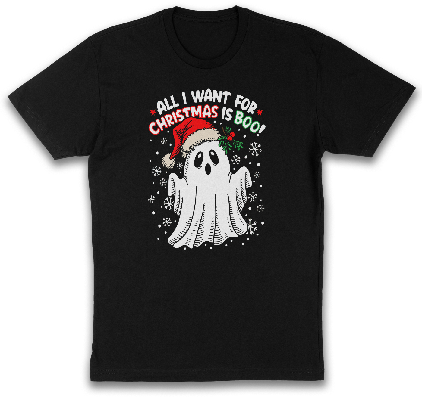 All I Want for Christmas is Boo Tees