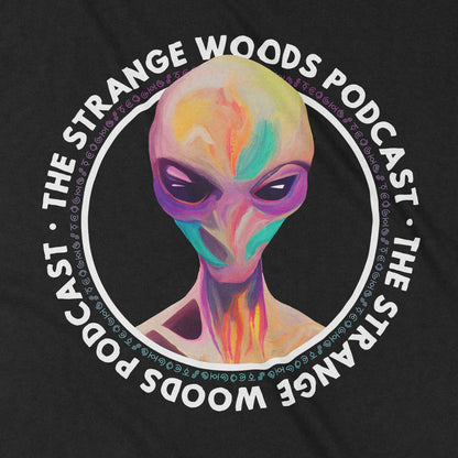 Colorful Painted Alien - The Strange Woods Podcast Shirts