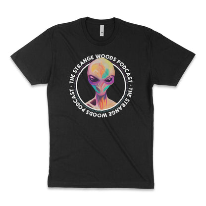 Colorful Painted Alien - The Strange Woods Podcast Shirts