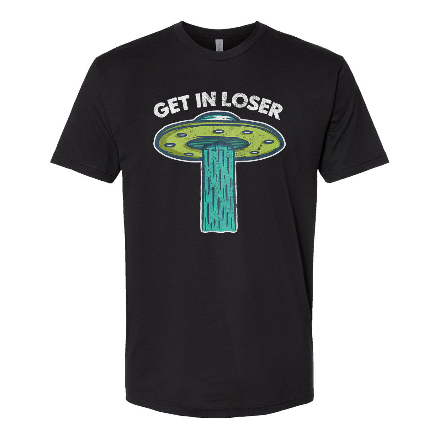 UFO Get In Loser Alien Abduction Black Shirt