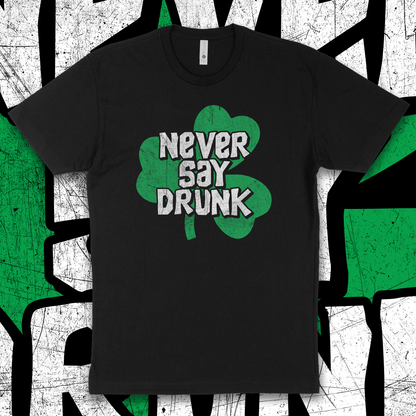 Never Say Drunk