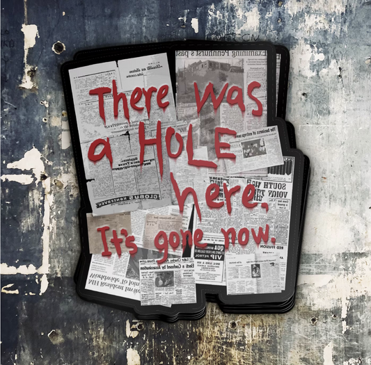 Silent Hill - There Was a Hole Full Color Sticker