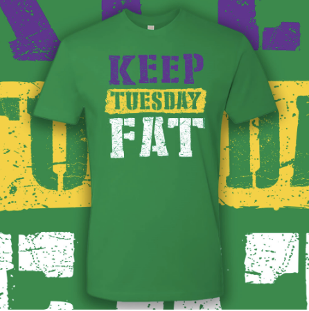 Keep Tuesday Fat...Mardi Gras