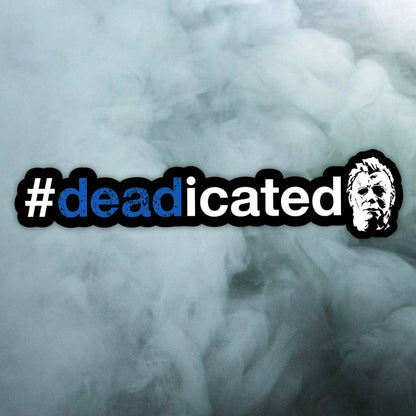 Deadicated Series - Michael Myers Sticker