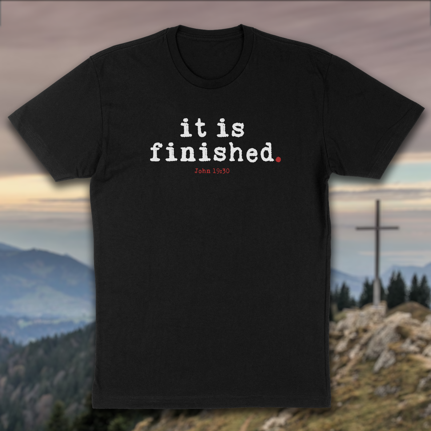 It Is Finished – Easter Christian T-Shirt (John 19:30)